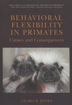 Behavioral Flexibility in Primates(English, Paperback, Jones Clara)