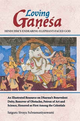 Loving Ganesa(English, Paperback, Subramuniyaswami Satguru Siva)