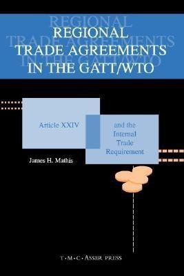 Regional Trade Agreements in the GATT/WTO(English, Paperback, Mathis James H.)
