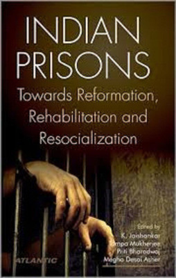 Indian Prisons Towards Reformation, Rehabilition and Resocialization(English, Hardcover, unknown)