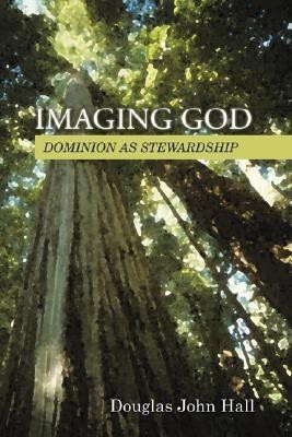 Imaging God(English, Paperback, Hall Douglas J.)
