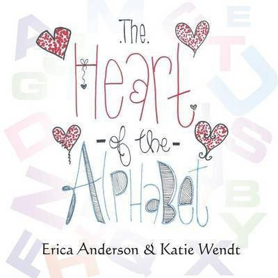 The Heart of the Alphabet(English, Paperback, Anderson Erica)
