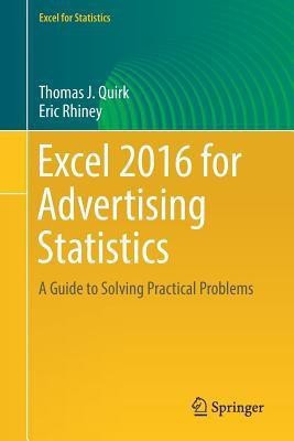 Excel 2016 for Advertising Statistics(English, Paperback, Quirk Thomas J.)