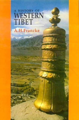 A History of Western Tibet: One of the Unknown Empires(English, Hardcover, Francke A.H.)