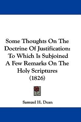 Some Thoughts On The Doctrine Of Justification(English, Paperback, Dean Samuel H)