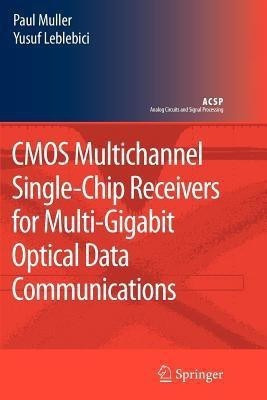 CMOS Multichannel Single-Chip Receivers for Multi-Gigabit Optical Data Communications(English, Paperback, Muller Paul)