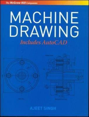 Machine Drawing  - Includes AutoCAD(English, Paperback, Singh Ajeet)