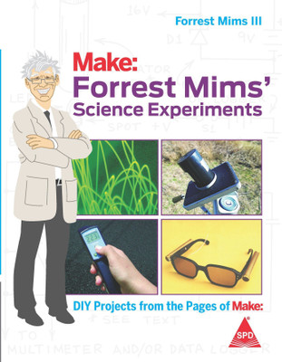 Forrest Mims' Science Experiments  - DIY Projects from the Pages of Make(English, Paperback, Mims Forrest)