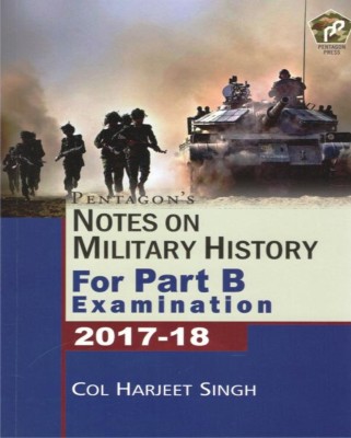 Notes on Military History for Part B Examination 2017-18(English, Paperback, Singh Col Harjeet)