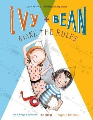 Ivy and Bean Make the Rules (Book 9): Volume 9(English, Hardcover, Barrows Annie)