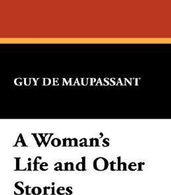 A Woman's Life and Other Stories(English, Hardcover, de Maupassant Guy)