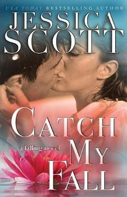 Catch My Fall(English, Paperback, Scott Jessica)