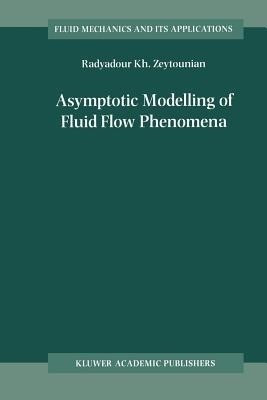 Asymptotic Modelling of Fluid Flow Phenomena(English, Paperback, Zeytounian Radyadour Kh.)
