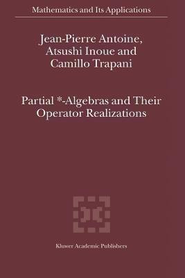 Partial *- Algebras and Their Operator Realizations(English, Paperback, Antoine J-P)