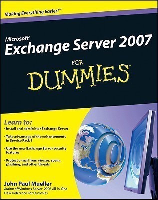 Microsoft Exchange Server 2007 For Dummies(English, Paperback, Mueller John Paul)