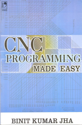 CNC Programming Made Easy(English, Paperback, Jha B. K.)