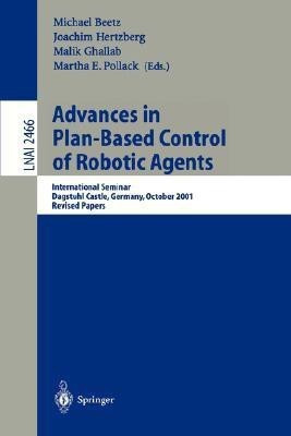 Advances in Plan-Based Control of Robotic Agents(English, Paperback, unknown)
