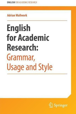 English for Academic Research: Grammar, Usage and Style(English, Paperback, Wallwork Adrian)