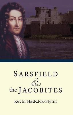 Sarsfield & The Jacobites(English, Paperback, Haddick Flynn Kevin)