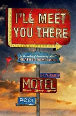 I'll Meet You There(English, Hardcover, Demetrios Heather)