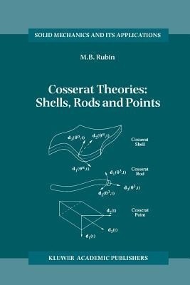 Cosserat Theories: Shells, Rods and Points(English, Paperback, Rubin M.B.)