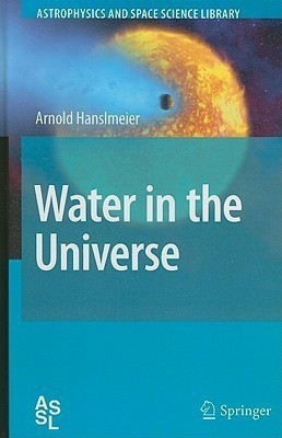 Water in the Universe(English, Hardcover, Hanslmeier Arnold)