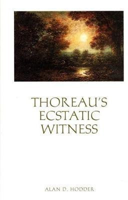 Thoreau's Ecstatic Witness(English, Electronic book text, Hodder Alan D)