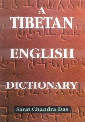 Tibetan-English Dictionary: With Sanskrit Synonyms(English, Hardcover, Das Sarat Chandra)