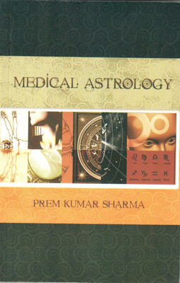 Medical Astrology(English, Paperback, Sharma Prem Kumar)