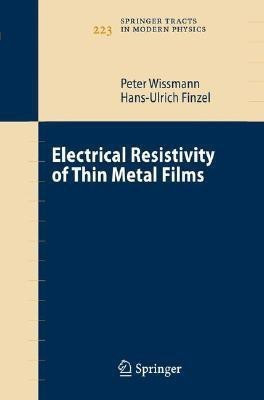 Electrical Resistivity of Thin Metal Films(English, Hardcover, Wissmann Peter)