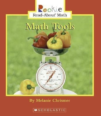 Rookie Read About Math: Math Tools(English, Paperback, Chrismer Melanie)