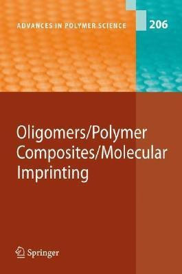Oligomers - Polymer Composites -Molecular Imprinting(English, Hardcover, unknown)