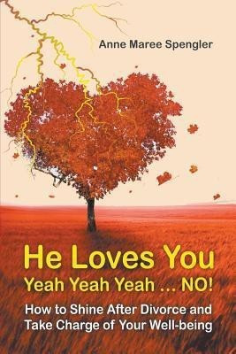 He Loves You Yeah Yeah Yeah . . . NO!(English, Paperback, Spengler Anne Maree)