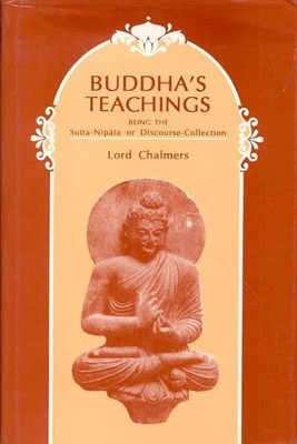 Buddha's Teachings, Being the Sutta-Nipata or Discourse Collection(Arabic, Hardcover, unknown)