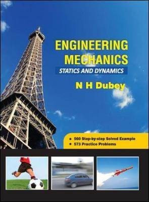 Engineering Mechanics Statics and Dynamics(English, Paperback, Dubey N H)
