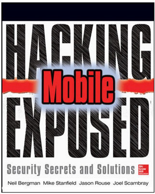 Hacking Exposed Mobile Security Secrets & Solutions  - Security Secrets and Solutions(English, Paperback, Bergman Neil)