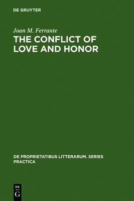 The conflict of love and honor(English, Hardcover, Ferrante Joan M.)