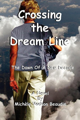 Crossing the Dream Line(English, Paperback, Beaudin Michele Vachon)