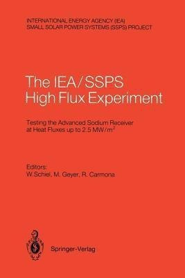 International Energy Agency/Small Solar Power Systems Project: The IEA, SSPS High Flux Experiment(English, Paperback, unknown)