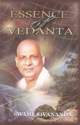 Essence of Vedanta(English, Paperback, Sivananda Swami)