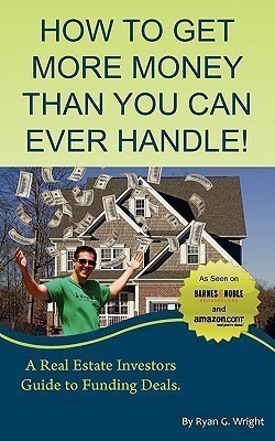 How to Get More Money Than You Can Ever Handle!(English, Paperback, Wright Ryan G)