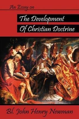 An Essay on the Development of Christian Doctrine(English, Paperback, Newman John Henry)