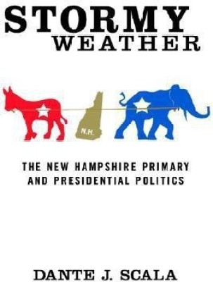 Stormy Weather  - The New Hampshire Primary and Presidential Politics(English, Hardcover, unknown)