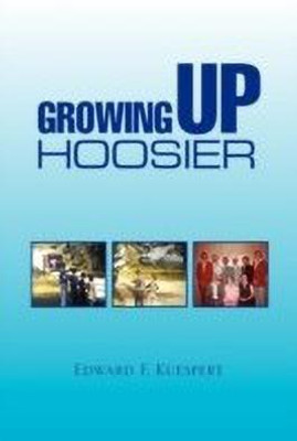 Growing Up Hoosier(English, Paperback, Kuespert Edward F)