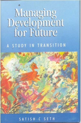 Managing Development for Future(English, Hardcover, Seth Satish C.)