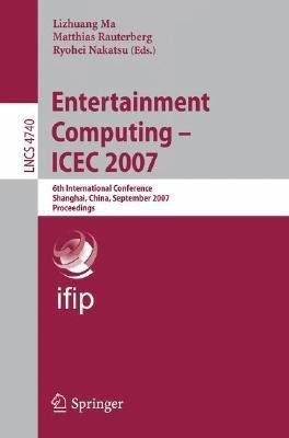 Entertainment Computing - ICEC 2007(English, Paperback, unknown)