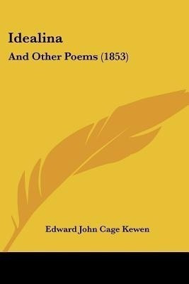 Idealina(English, Paperback, Kewen Edward John Cage)