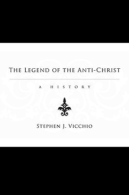 The Legend of the Anti-Christ(English, Paperback, Vicchio Stephen J)