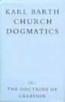 Church Dogmatics: The Doctrine of Creation v.3(English, Hardcover, Barth Karl)