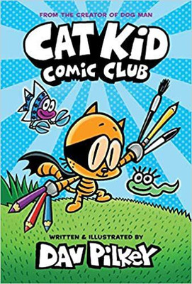 Cat Kid Comic Club(English, Hardcover, Pilkey Dav)